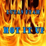 Hot It Up (Entitlement Riddim - Leaf Of Life Production) Hot It Up (Entitlement Riddim - Leaf Of Life Production)