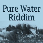 Pure Water Riddim Pure Water Riddim