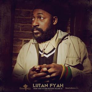 Lutan Fyah - From Then To Now Mixtape Vol.2