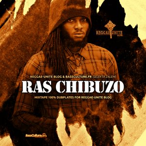 Ras Chibuzo - Dubplates for Reggae-Unite Blog