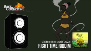 Right Time Riddim (Golden Rock Music 2022)
