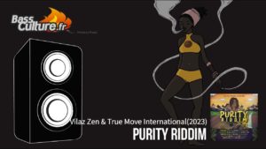 Purity Riddim (Vilaz Zen & True Move International 2023)