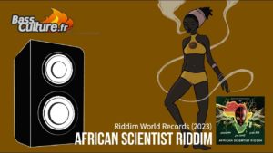 African Scientist Riddim (Riddim World Records 2023)