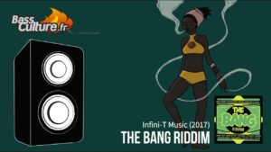The Bang Riddim (Infini-T Music 2017)