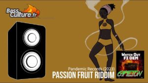 Passion Fruit Riddim (Pandemic Records 2023)
