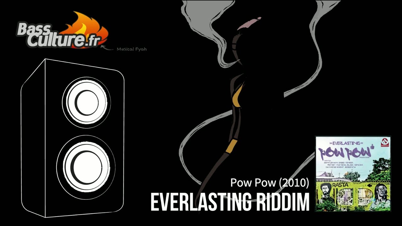 Everlasting Riddim (Pow Pow 2010)